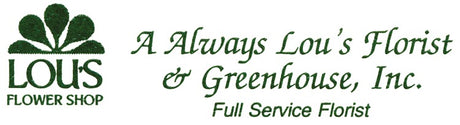 A Always Lou's Florist & Greenhouse