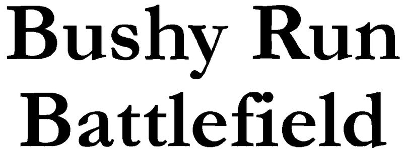Bushy Run Battlefield