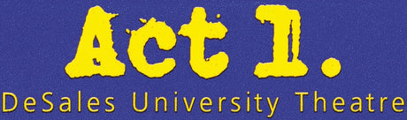 Act 1, DeSales University Theatre