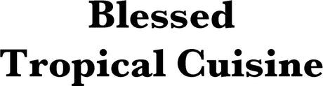 Blessed Tropical Cuisine
