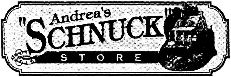 Andrea's "Schnuck" Store