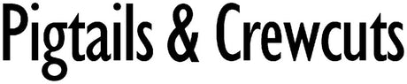 Pigtails and Crewcuts