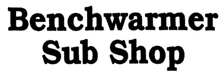 Benchwarmer Sub Shop