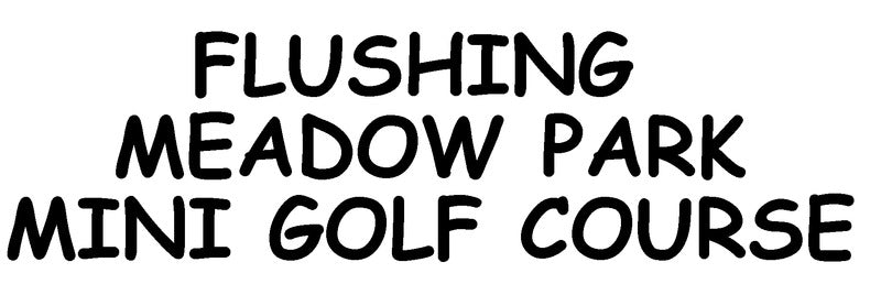 Flushing Meadow Park Mini Golf Course