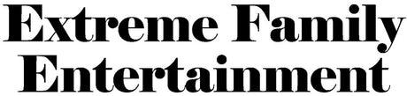 Extreme Family Entertainment