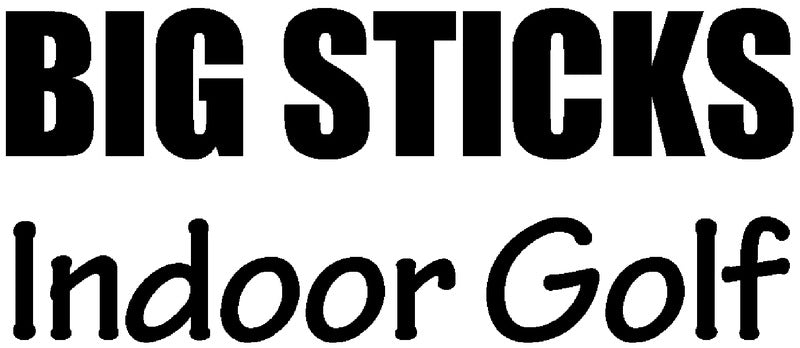 Big Sticks Indoor Golf