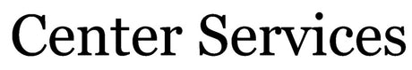Center Services