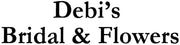 Debi's Bridal & Flowers