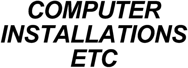 Computer Installations ETC