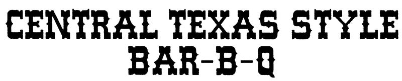 Central Texas Style Bar B Q