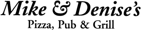 Mike & Denise's Pizza, Pub & Grill