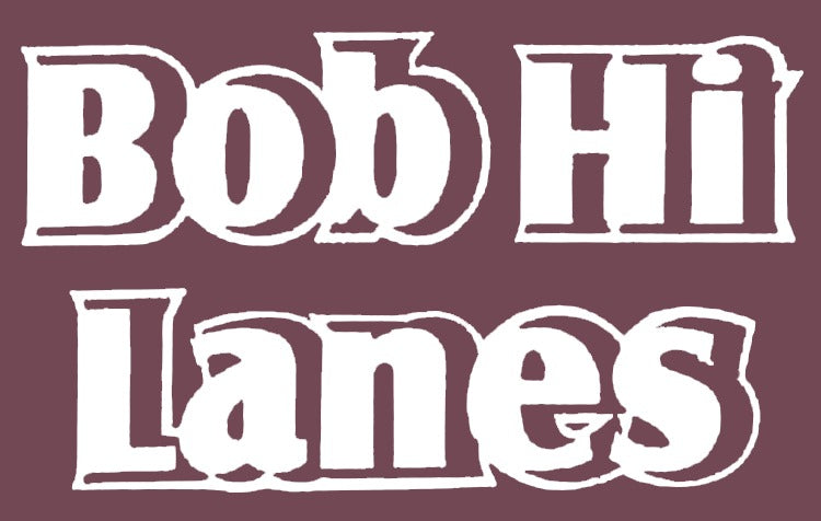 Bob Hi Lanes