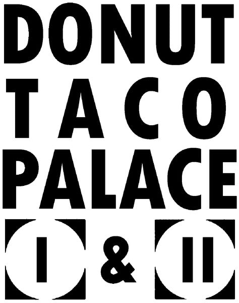 Donut Taco Palace I