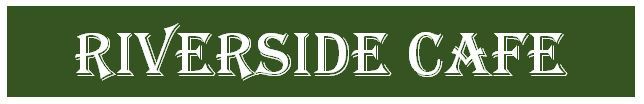 Riverside Cafe