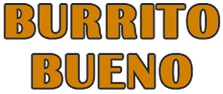 Burrito Bueno Great Mexican Food