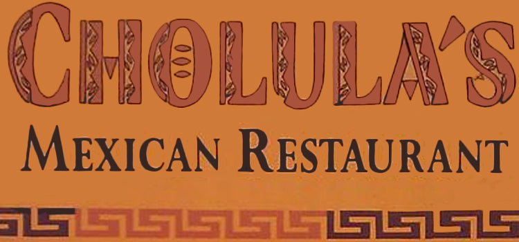 Cholulas Mexican Grill