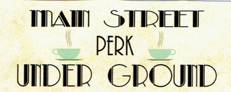 Main Street Perk Under Ground